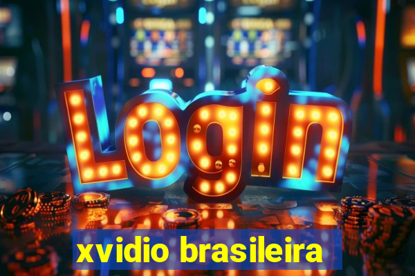 xvidio brasileira